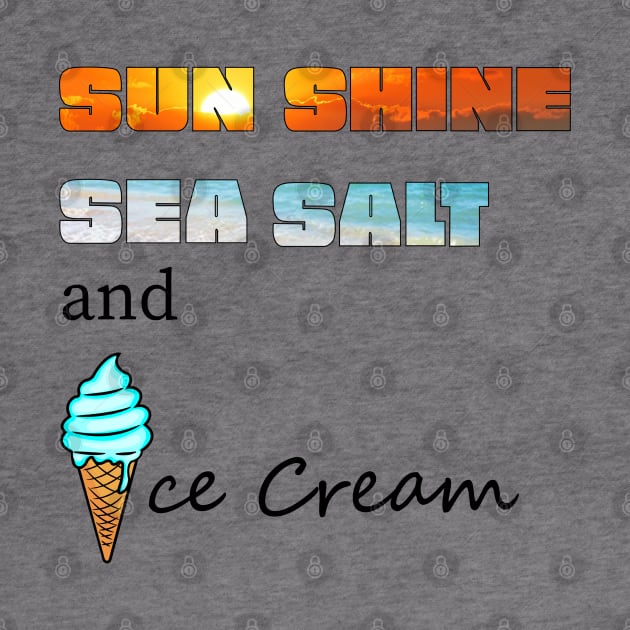 Sun Shine Sea Salt and Ice Cream by TravelGiftDesign